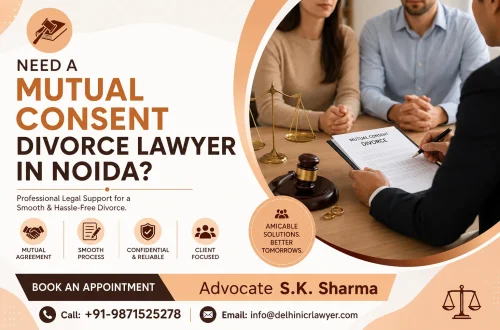 Mutual Consent Divorce Lawyer in Noida | Legal Guide